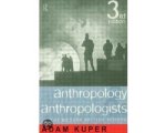 Adam Kuper - Anthropology And Anthropologists
