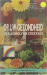 Everaerts - Op uw gezondheid - 100 alkoholvrije cocktails
