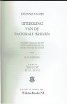 Calvijn, Johannes - Uitlegging van de Pastorale brieven opnieuw vertaald uit het latijn naar de uitgave van Baum,Cunitz en Reuss