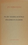 Oerlemans, J.W. - In de neerslachtige polder en elders.