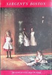 McKibbin, David - Sargent's Boston. With an Essay & a Biographical Summary & and a Complete Check List of Sargent's Portraits