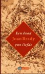 Brady, J. - Een daad van liefde / druk 1