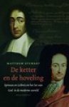 Stewart, Matthew - De ketter en de hoveling. Leibniz, Spinoza  en het lot van God in de moderne wereld.