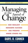 Conner, Daryl R. - Managing at the Speed of Change How Resilient Managers Succeed and Prosper Where Others Fail