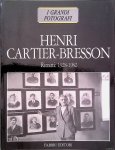 Pieyre de Mandiargues, André - a.o. - I grande fotografi: henri Cartier-Bresson. Ristratti: 1928-1982