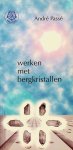 Passé, André - Werken met bergkristallen Passé, André - Werken met bergkristallen