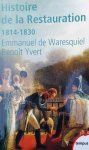 DE WARESQUIEL Emmanuel, YVERT Benoît - Histoire de la Restauration 1814-1830. Naissance de la France moderne