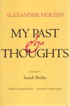 HERZEN, Alexander - My Past and Thoughts - The Memoirs of Alexander Herzen.