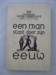 Cantens, Lode - Een man stapt door zijn eeuw.