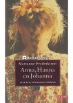 Marianne Fredriksson - Anna, Hanna en Johanna Marianne Fredriksson - Anna, Hanna en Johanna