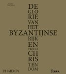 Antony Eastmond - De glorie van het Byzantijnse rijk en vroege christendom