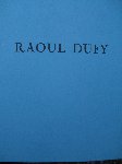 Ollivier, Gabriel - Raoul Dufy.  - 1877-1953