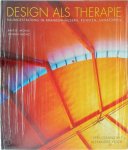 Antje Monz ,  Johan Monz - Design als Therapie Raumgestaltung in Krankenhäusern, Kliniken, Sanatorien