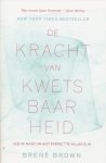 Brown, Brene - De kracht van kwetsbaarheid. Heb de moed om niet perfect te willen zijn