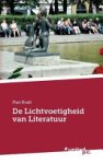 Piet Kralt 186722 - De Lichtvoetigheid Van Literatuur