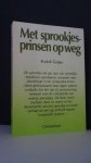 Geiger, Rudolf - Met sprookjesprinsen op weg.