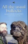 COAKER, Anton - All the Usual Bullocks. A Glimpse into the Life of a peasant Farmer
