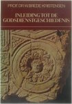 Prof.Dr W. Brede Kristensen - Inleiding tot de godsdienstgeschiedenis