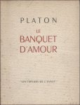 PLATON. - LE BANQUET D' AMOUR. (numerote).