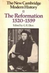 Elron, G.R. (editor) - The new Cambridge modern history. II. The reformation 1520-1559