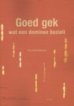 Korevaar, Laurens - Goed gek, wat een dominee bezielt / wat een dominee bezielt