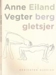 Vegter, Anne - Eiland, Berg, Gletsjer
