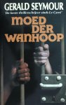 Gerald Seymour - Moed der wanhoop