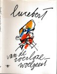 Lucebert, - Van de roerloze woelgeest: Gedichten