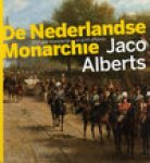 Alberts, Jaco - De Nederlandse monarchie - 200 jaar koninkrijk in acht affaires.
