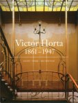 HORTA -  Goslar, Michele: - Victor Horta 1861-1947. Leven, werk, art nouveau.