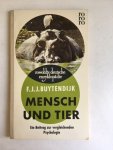 Buytendijk, F.J.J. - Mensch und tier; Ein beitrag zur vergelichtenden psychologie