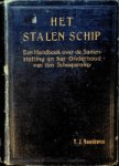 Noordraven, T.J. - Het stalen schip Een handboek over de samenstelling en het onderhoud van den Scheepsromp
