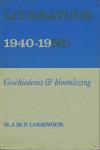 Lodewick, H.J.M.F. - Literatuur 1940-19NU: Geschiedenis & bloemlezing