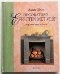 Sloan Annie - Decoratieve effecten met verf stap voor stap in beeld