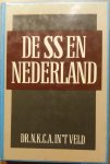 In 't Veld, N.K.C.A; Veld, N.K.C.A. in 't - De SS en Nederland