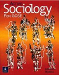 Jonathan Blundell - Active Sociology For GCSE Jonathan Blundell - Active Sociology For GCSE
