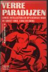 Aarsbergen, A. - Verre paradijzen - Linkse intellectuelen op excursie naar de Sovjet-Unie, Cuba en China