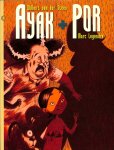 Steen, Wilbert Van der, Legendre, Marc - Ayak & Por 1. Speciale editie in een oplagen van 100 exemplaren ter gelegenheid van het 29e Brabants Stripspektakel Steen, Wilbert Van der, Legendre, Marc - Ayak & Por 1. Speciale editie in een oplagen van 100 exemplaren ter gelegenheid van het 29e Brabants Stripspektakel