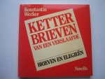 Wecker, Konstantin - Ketterbrieven van een verslaafde + vinyl single