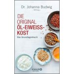 Dr. Johanna-Budwig-Stiftung - Die Original-Öl-Eiweiss-Kost / Das Grundlagenbuch