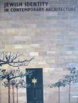Sachs, Angeli. / Edward van Vollen - Jewish Indentity in Comtemporary Architecture
