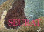 Perdrillat, Alain Madeleine - Seurat. Discovering The Nineteenth Century.