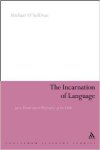 O'Sullivan, Michael - The Incarnation of Language: Joyce, Proust and a Philosophy of the Flesh.