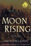 Ann Victoria Roberts Roberts - Moon Rising