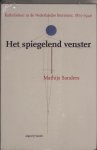 M. Sanders - Het spiegelend venster katholieken in de Nederlandse literatuur, 1870-1940