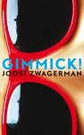 Joost Zwagerman, N.v.t. - Gimmick!