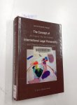 Nijman, Janne Elisabeth: - The Concept of International Legal Personality: An Inquiry into the History and Theory of International Law