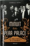 Charles King - Minuit au Pera Palace La Naissance d'Istanbul