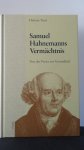 Trott, Helmut - Samuel Hahnemanns Verm?chtnis. Von der Psora zur Gesundheit.