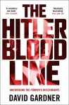 David Gardner - The Hitler Bloodline Uncovering the Fuhrer’s Secret Family